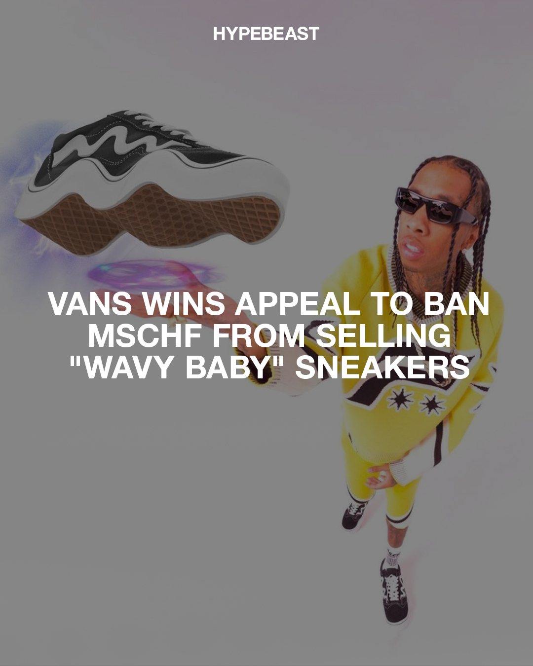 MSCHF Responds to Vans' Lawsuit Over 'Wavy Baby' Sneakers With Tyga